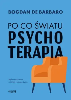 Po co światu psychoterapia - de Barbaro Bogdan