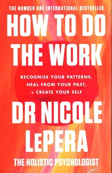 How to Do the Work - Nicole Lepera