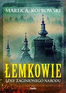 Łemkowie - Marek A. Koprowski