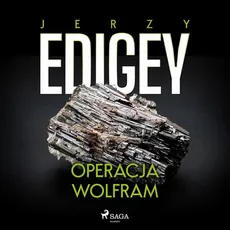 Operacja Wolfram - Jerzy Edigey
