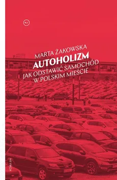Autoholizm - Outlet - Marta Żakowska