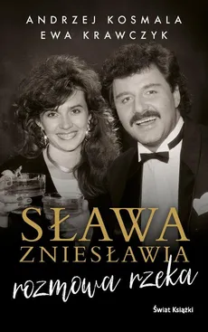 Sława zniesławia rozmowa rzeka - Outlet - Andrzej Kosmala, Ewa Krawczyk