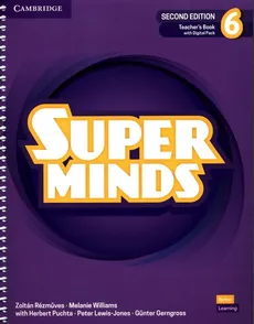Super Minds 6 Teacher's Book with Digital Pack British English - GĂĽnter Gerngross, Peter Lewis-Jones, Herbert Puchta, ZoltĂˇn RĂ©zmĹ±ves, Melanie Williams