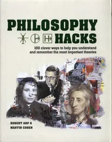 Philosophy Hacks - Robert Arp, Martin Cohen