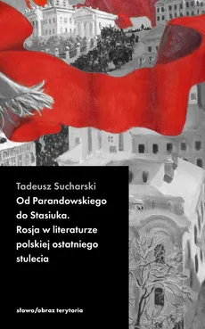 Od Parandowskiego do Stasiuka - Outlet - Tadeusz Sucharski