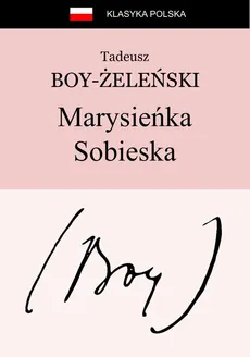 Marysieńka Sobieska - Tadeusz Boy-Żeleński