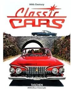 Classic Cars 20th Century - Jim Heimann, Phil Patton