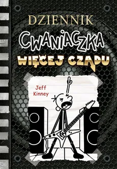 Dziennik cwaniaczka Więcej czadu - Outlet - Jeff Kinney