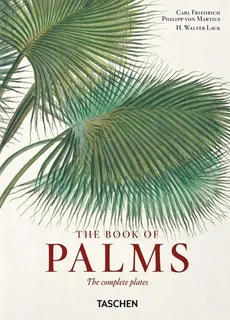 Martius. The Book of Palms. 40th Ed. - Lack H. Walter