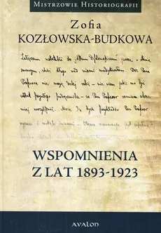 Wspomnienia z lat 1893-1923 - Outlet - Zofia Kozłowska-Budkowa