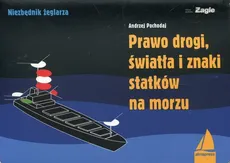 Prawo drogi światła i znaki statków na morzu - Outlet - Andrzej Pochodaj