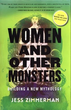Women and Other Monsters - Jess Zimmerman