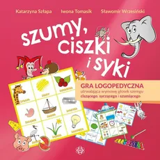 Szumy ciszki i syki - Katarzyna Szłapa, Iwona Tomasik, Sławomir Wrzesiński