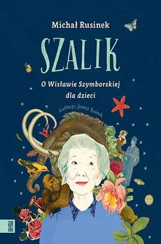 Szalik O Wisławie Szymborskiej dla dzieci - Outlet - Michał Rusinek
