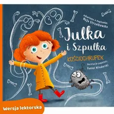 Julka i Szpulka. Kościochrupek - wersja lektorska - Maja Strzałkowska