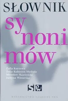 Słownik synonimów - Outlet - Zofia Kubiszyn-Mędrala, Zofia Kurzowa, Mirosław Skarżyński, Justyna Winiarska