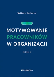 Motywowanie pracowników w organizacji - Outlet - Waldemar Kozłowski