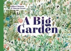 A Big Garden - Gilles Clement, Vincent Grave