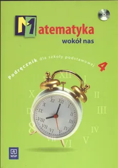 Matematyka wokół nas 4 Podręcznik z płytą CD - Marianna Kowalczyk, Helena Lewicka