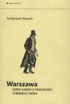 Warszawa Luźne kartki z przeszłości syreniego grodu - Outlet - Ferdynand Hoesick