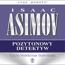 Pozytonowy detektyw - Isaac Asimov