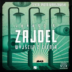 Wyjście z cienia - Janusz Andrzej Zajdel