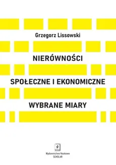 Nierówności społeczne i ekonomiczne - Outlet - Grzegorz Lissowski