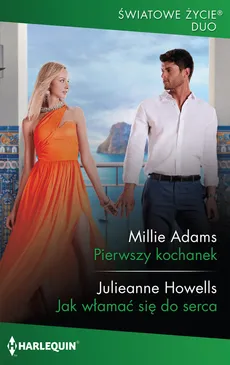 Pierwszy kochanek / Jak włamać się do serca - Millie Adams, Julieanne Howells