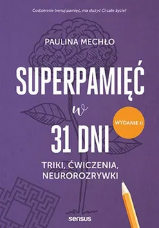 Superpamięć w 31 dni Triki, ćwiczenia, neurorozrywki - Outlet - Paulina Mechło