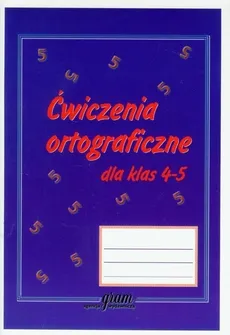 Ćwiczenia ortograficzne dla klas 4-5 - Outlet - Barbara Gierymska, Krzysztof Gierymski