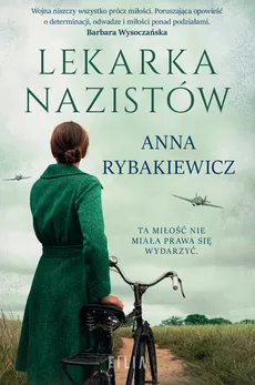 Lekarka nazistów - Outlet - Anna Rybakiewicz, Anna Rybakiewicz