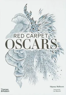 Red Carpet Oscars - Cate Blanchett, Dijanna Mulhearn