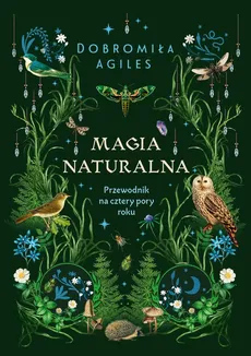Magia naturalna - Dobromiła Agiles