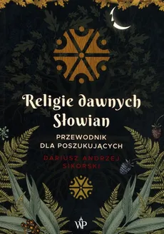 Religie dawnych Słowian - Outlet - Dariusz Sikorski