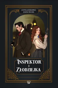 Inspektor i Złodziejka - Justyna Andrulewicz, Joanna Truchel