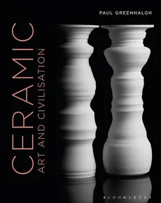 Ceramic, Art and Civilisation - Outlet - Paul Greenhalgh
