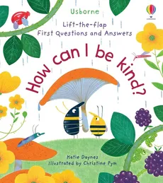First Questions and Answers: How Can I Be Kind - Katie Daynes