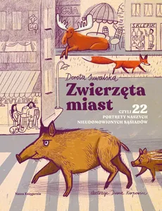 Zwierzęta miast - Dorota Suwalska