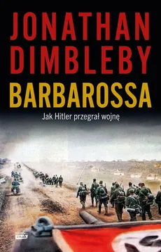 Barbarossa: Jak Hitler przegrał wojnę - Outlet - Jonathan Dimbleby