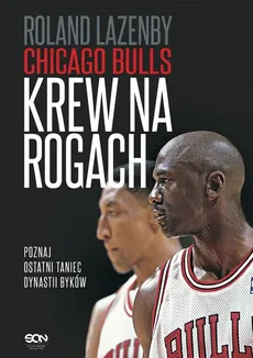 Chicago Bulls Krew na rogach - Roland Lazenby