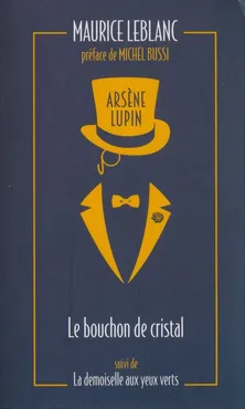 Arsène Lupin. Le bouchon de cristal - Maurice Leblanc