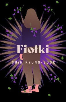 Fiołki - Outlet - Kyung-sook Shin