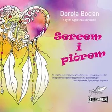 Sercem i piórem - Dorota Bocian