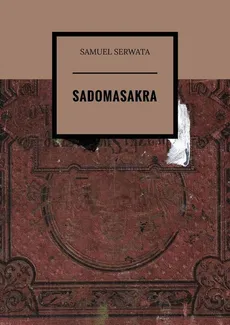 Sadomasakra - Samuel Serwata