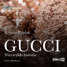 Gucci Niezwykła historia - Renata Pawlak