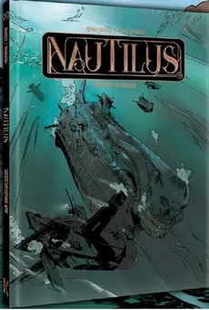 Nautilus Tom 3 Dziedzictwo kapitana Nemo - Mariolle Mathieu