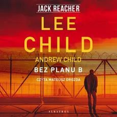 BEZ PLANU B - Andrew Child, Lee Child