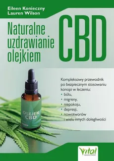 Naturalne uzdrawianie olejkiem CBD - Eileen Konieczny, Lauren Wilson