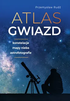 Atlas gwiazd - Outlet - Przemysław Rudź
