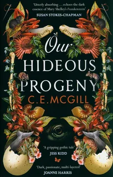 Our Hideous Progeny - McGill C. E.